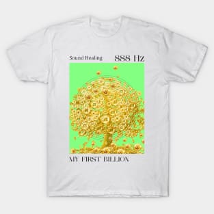 My First Billion 888Hz T-Shirt